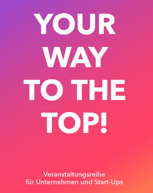 Flyer mit der Aufschrift "Your way to the top"